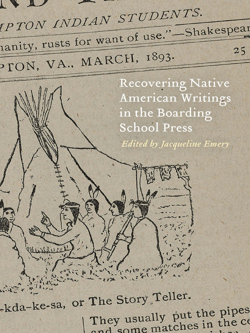 Title details for Recovering Native American Writings in the Boarding School Press by Jacqueline Emery - Wait list